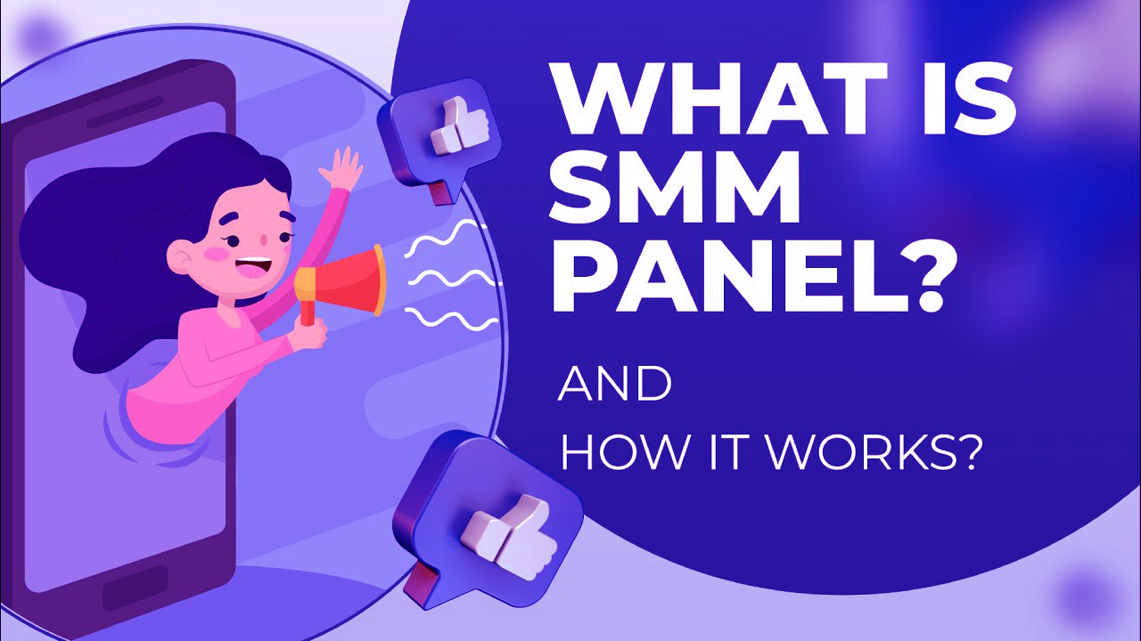 What is SMM Panel and how it works