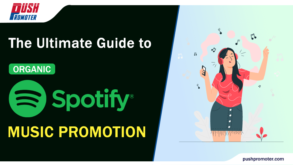 Unlock Your Music's Potential: The Ultimate Guide to Organic Spotify Music Promotion